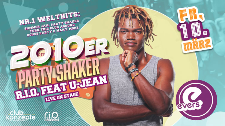 2010er Partyshaker RIO ft. U-Jean | FR 10.03.