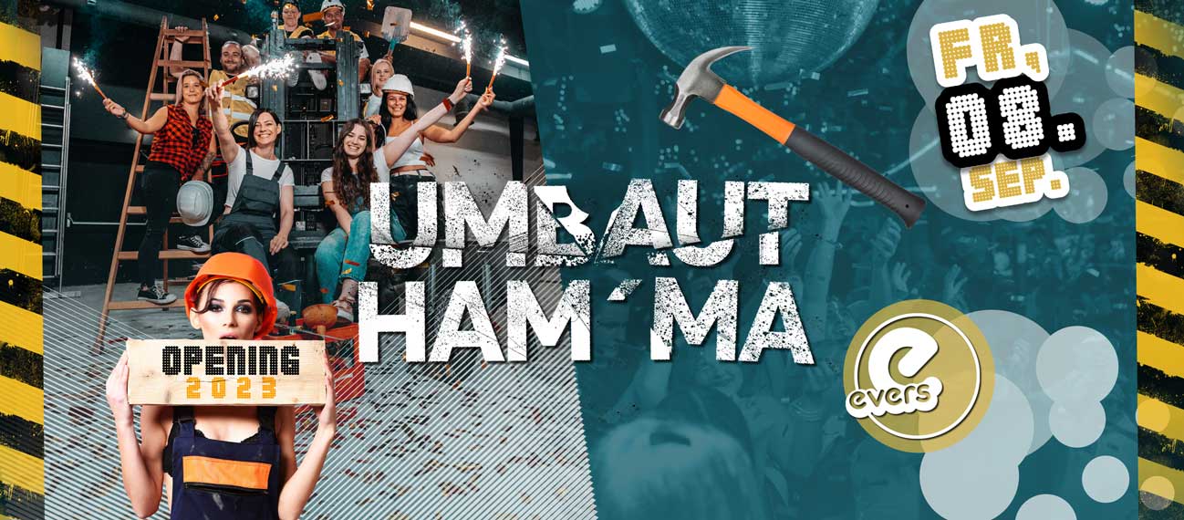 Um'baut ham'ma!  evers Opening 2023 | FR 08.09.