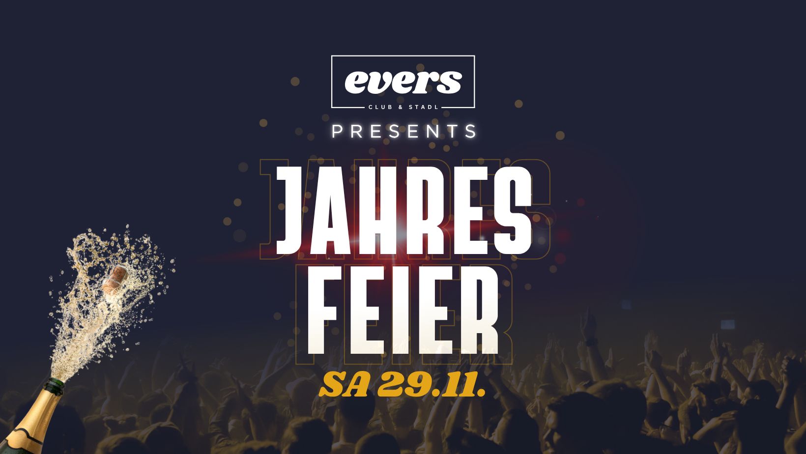 Jahresfeier  WIR FEIERN DEN 18er IM EVERS 29.11
