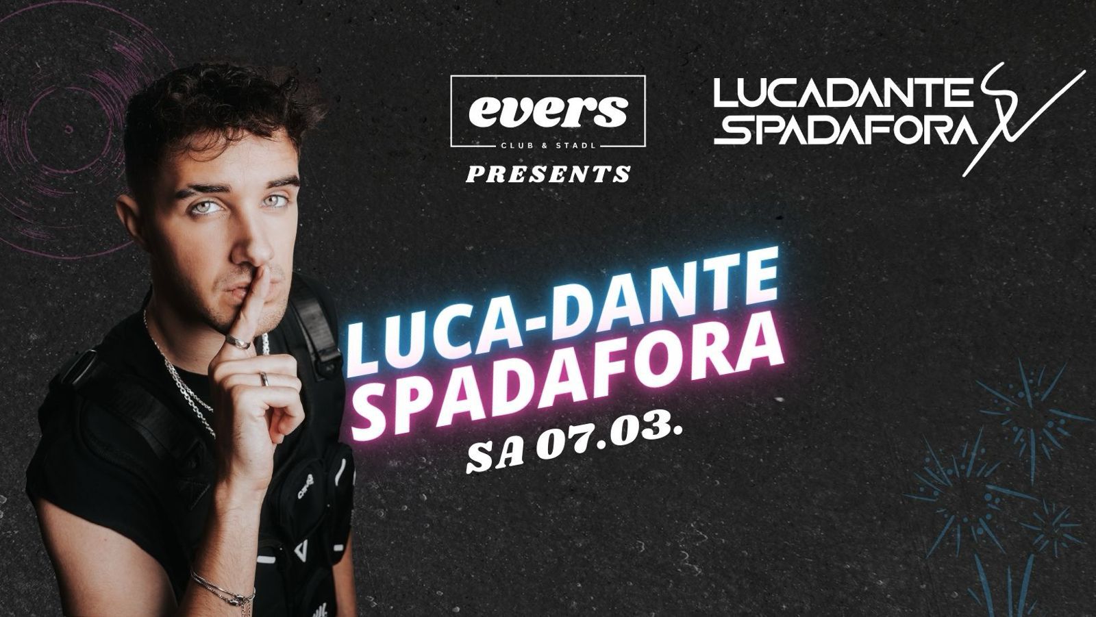 Luca Dante Spadafora Live im evers SA 07.03.